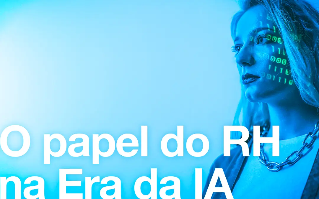 O impacto da IA nas profissões e o papel estratégico do RH.